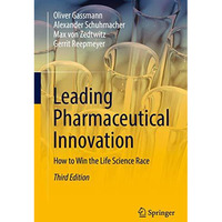 Leading Pharmaceutical Innovation: How to Win the Life Science Race [Hardcover]