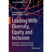 Leading With Diversity, Equity and Inclusion: Approaches, Practices and Cases fo [Paperback]