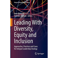 Leading With Diversity, Equity and Inclusion: Approaches, Practices and Cases fo [Hardcover]