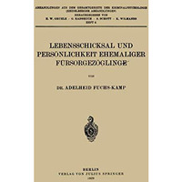 Lebensschicksal und Pers?nlichkeit Ehemaliger F?rsorgez?glinge [Paperback]