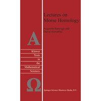 Lectures on Morse Homology [Paperback]