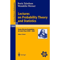 Lectures on Probability Theory and Statistics: Ecole d'Et? de Probabilit?s de Sa [Paperback]