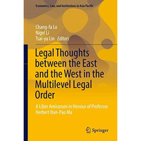 Legal Thoughts between the East and the West in the Multilevel Legal Order: A Li [Hardcover]