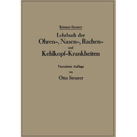 Lehrbuch der Ohren-, Nasen-, Rachen- und Kehlkopf-Krankheiten [Paperback]