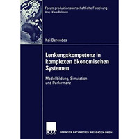 Lenkungskompetenz in komplexen ?konomischen Systemen: Modellbildung, Simulation  [Paperback]