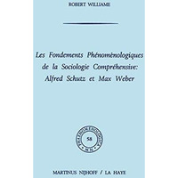 Les fondements ph?nom?nologiques de la sociologie compr?hensive: Alfred Schutz e [Hardcover]