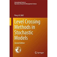 Level Crossing Methods in Stochastic Models [Hardcover]