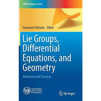 Lie Groups, Differential Equations, and Geometry: Advances and Surveys [Hardcover]