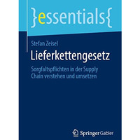 Lieferkettengesetz: Sorgfaltspflichten in der Supply Chain verstehen und umsetze [Paperback]