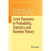 Limit Theorems in Probability, Statistics and Number Theory: In Honor of Friedri [Paperback]