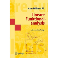 Lineare Funktionalanalysis: Eine anwendungsorientierte Einf?hrung [Paperback]