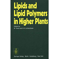 Lipids and Lipid Polymers in Higher Plants [Paperback]