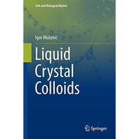 Liquid Crystal Colloids [Hardcover]