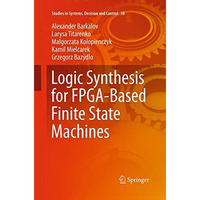 Logic Synthesis for FPGA-Based Finite State Machines [Paperback]