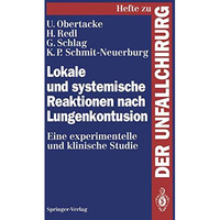 Lokale und systemische Reaktionen nach Lungenkontusion: Eine experimentelle und  [Paperback]