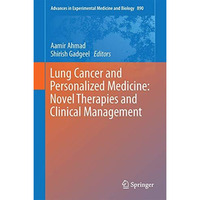 Lung Cancer and Personalized Medicine: Novel Therapies and Clinical Management [Hardcover]