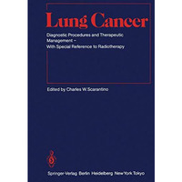 Lung Cancer: Diagnostic Procedures and Therapeutic Management With Special Refer [Paperback]