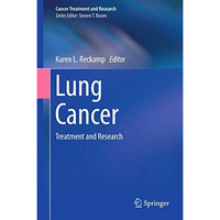 Lung Cancer: Treatment and Research [Hardcover]