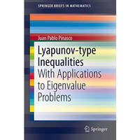 Lyapunov-type Inequalities: With Applications to Eigenvalue Problems [Paperback]