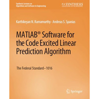 MATLAB? Software for the Code Excited Linear Prediction Algorithm: The Federal S [Paperback]