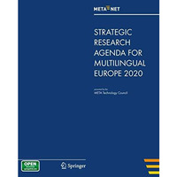 META-NET Strategic Research Agenda for Multilingual Europe 2020 [Paperback]