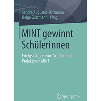 MINT gewinnt Sch?lerinnen: Erfolgsfaktoren von Sch?lerinnen-Projekten in MINT [Paperback]