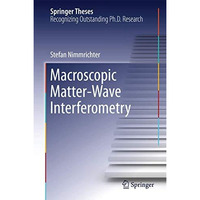 Macroscopic Matter Wave Interferometry [Hardcover]