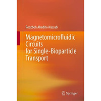 Magnetomicrofluidic Circuits for Single-Bioparticle Transport [Hardcover]