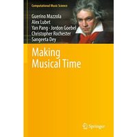 Making Musical Time [Paperback]