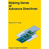 Making Sense of Advance Directives [Paperback]