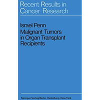 Malignant Tumors in Organ Transplant Recipients [Paperback]