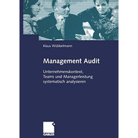 Management Audit: Unternehmenskontext, Teams und Managerleistung systematisch an [Paperback]