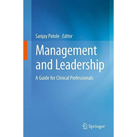 Management and Leadership  A Guide for Clinical Professionals [Paperback]