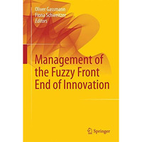 Management of the Fuzzy Front End of Innovation [Hardcover]