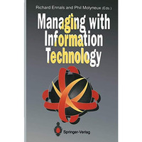 Managing with Information Technology [Paperback]