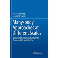 Many-body Approaches at Different Scales: A Tribute to Norman H. March on the Oc [Paperback]