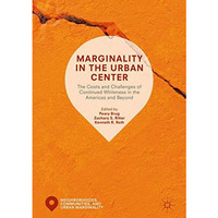 Marginality in the Urban Center: The Costs and Challenges of Continued Whiteness [Hardcover]