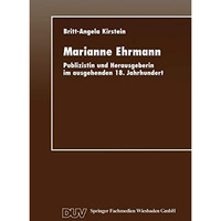 Marianne Ehrmann: Publizistin und Herausgeberin im ausgehenden 18. Jahrhundert [Paperback]