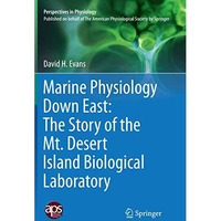 Marine Physiology Down East: The Story of the Mt. Desert Island  Biological Labo [Paperback]