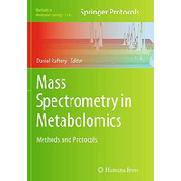 Mass Spectrometry in Metabolomics: Methods and Protocols [Paperback]