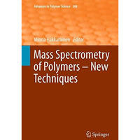 Mass Spectrometry of Polymers  New Techniques [Hardcover]