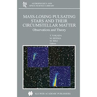 Mass-Losing Pulsating Stars and their Circumstellar Matter: Observations and The [Hardcover]