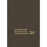 Masters Theses in the Pure and Applied Sciences: Accepted by Colleges and Univer [Paperback]