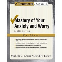 Mastery of Your Anxiety and Worry [Paperback]