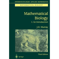 Mathematical Biology: I. An Introduction [Paperback]