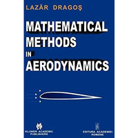 Mathematical Methods in Aerodynamics [Hardcover]