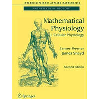 Mathematical Physiology: I: Cellular Physiology [Paperback]