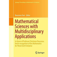 Mathematical Sciences with Multidisciplinary Applications: In Honor of Professor [Hardcover]