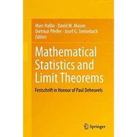 Mathematical Statistics and Limit Theorems: Festschrift in Honour of Paul Deheuv [Hardcover]