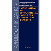 Mathematical and Computational Models for Congestion Charging [Hardcover]